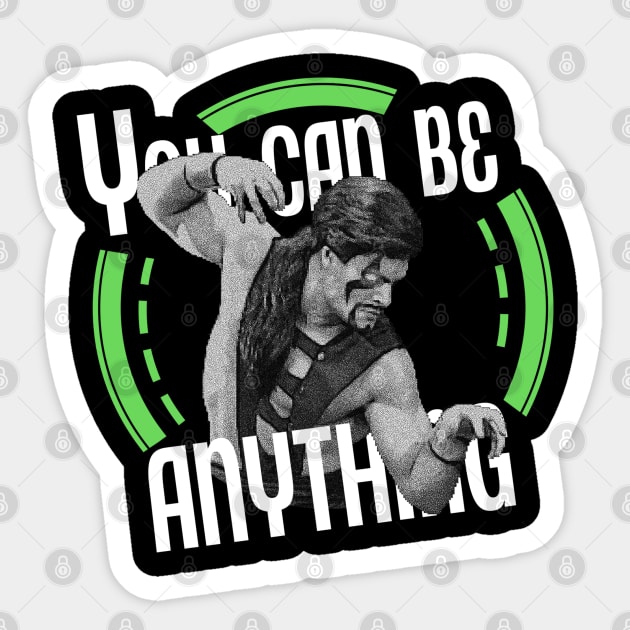 You can be whatever you want! Sticker by Primos99